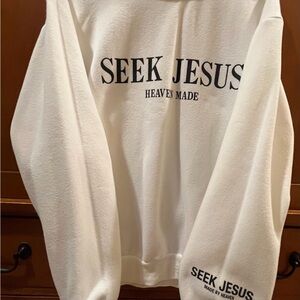 Seek Jesus White Sweatshirt